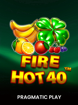 Fire Hot 40